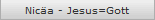 Nic�a - Jesus=Gott
